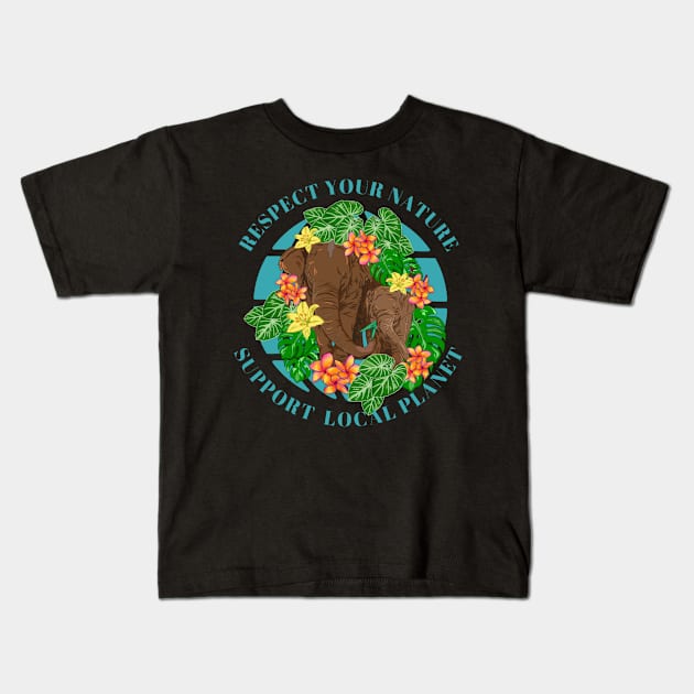 Respect Your Nature Support Local Planet Kids T-Shirt by D'Java ArtO